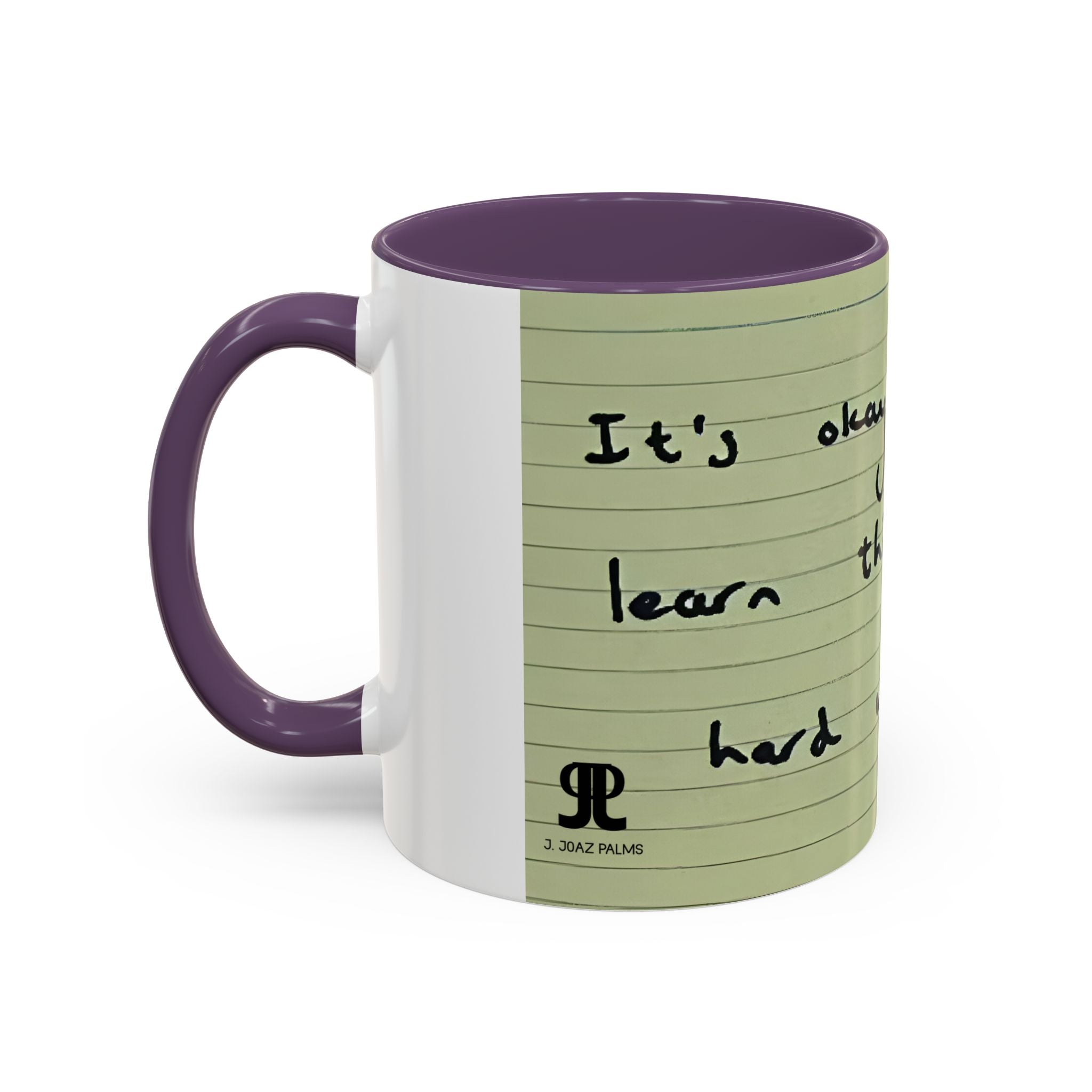 Jered Joaz Palms Accent Coffee Mug — 'It's Okay to Learn Things the Hard Way' Handwritten Note Design