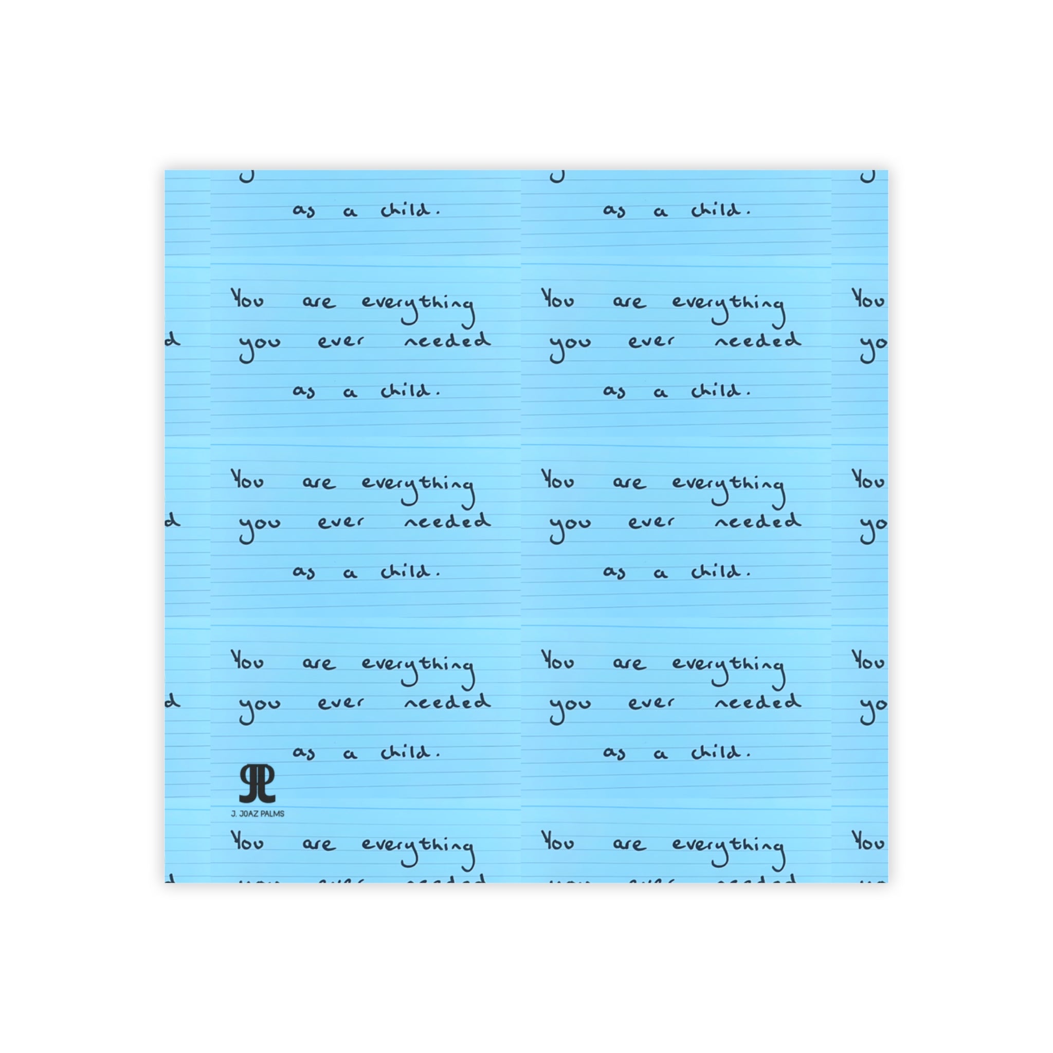 Jered Joaz Palms Blue Inspirational Post-it Notes — “You are everything you ever needed as a child” Sticky Notes