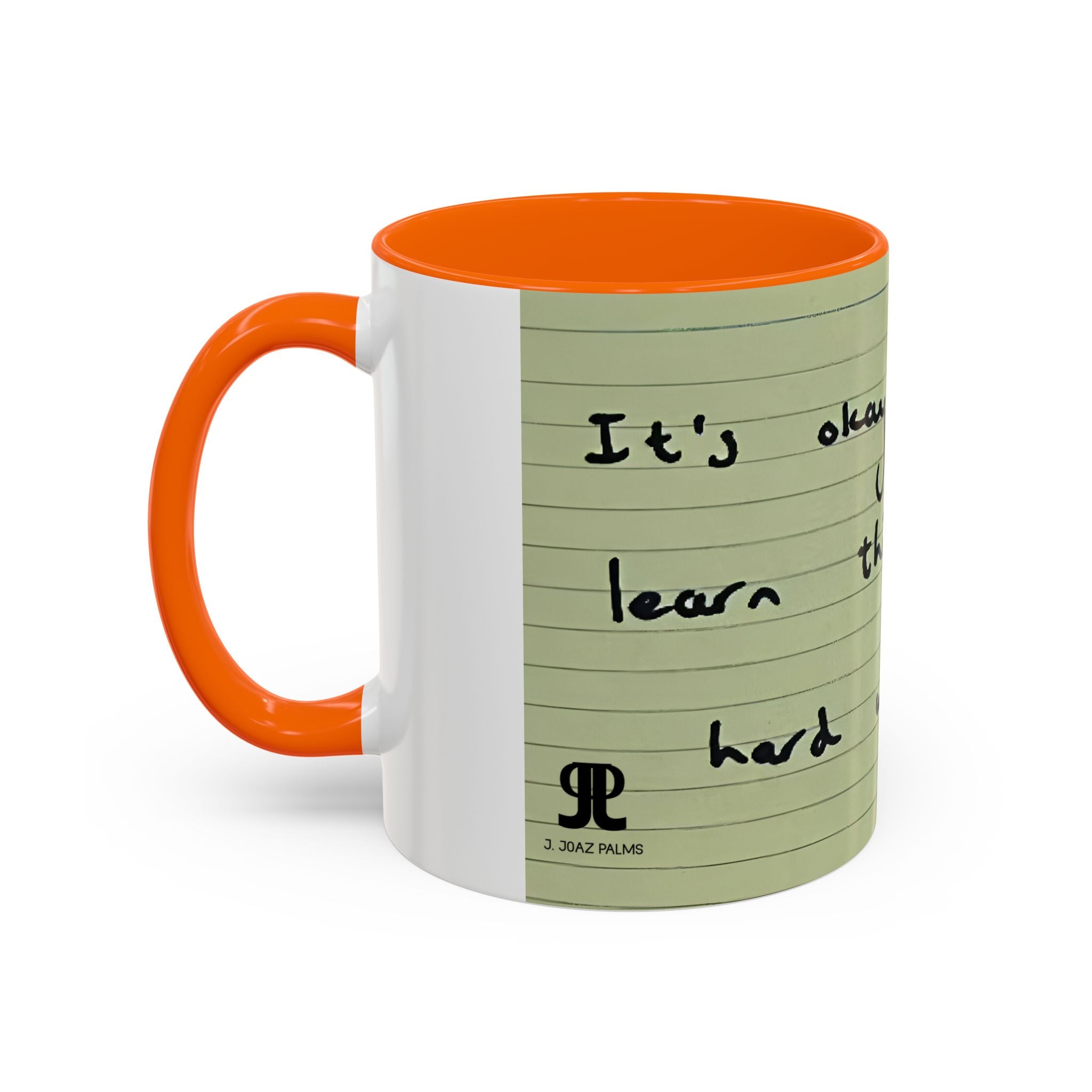 Jered Joaz Palms Accent Coffee Mug — 'It's Okay to Learn Things the Hard Way' Handwritten Note Design