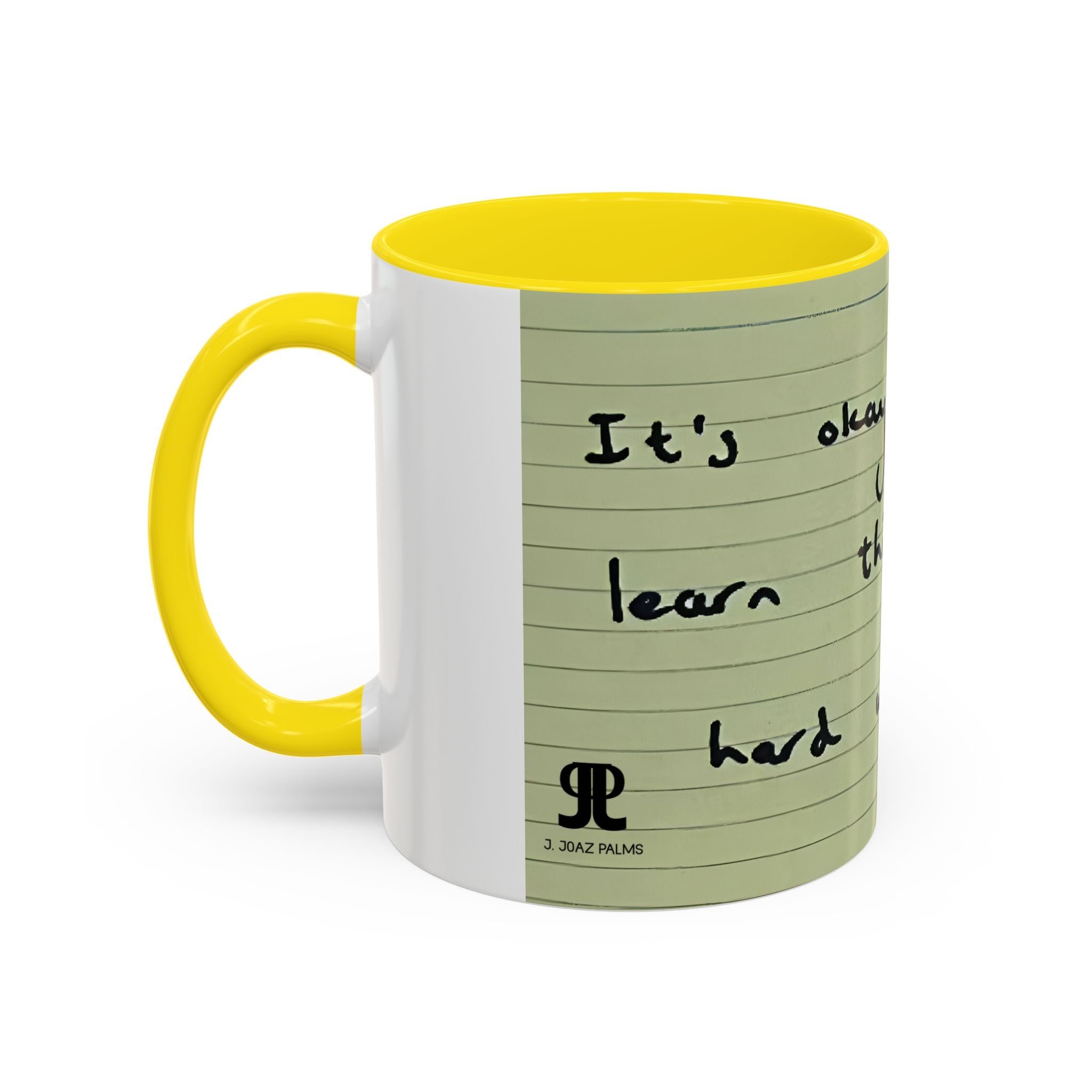 Jered Joaz Palms Accent Coffee Mug — 'It's Okay to Learn Things the Hard Way' Handwritten Note Design