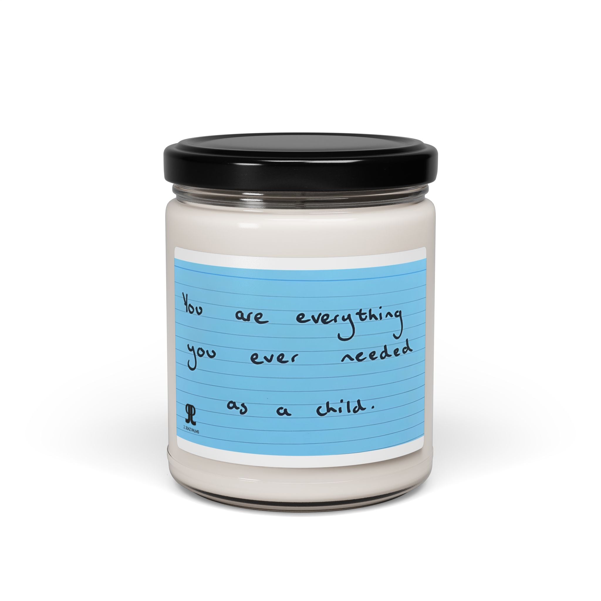 Jered Joaz Palms Inspirational Soy Candle 9oz — "You Are Everything You Ever Needed as a Child"