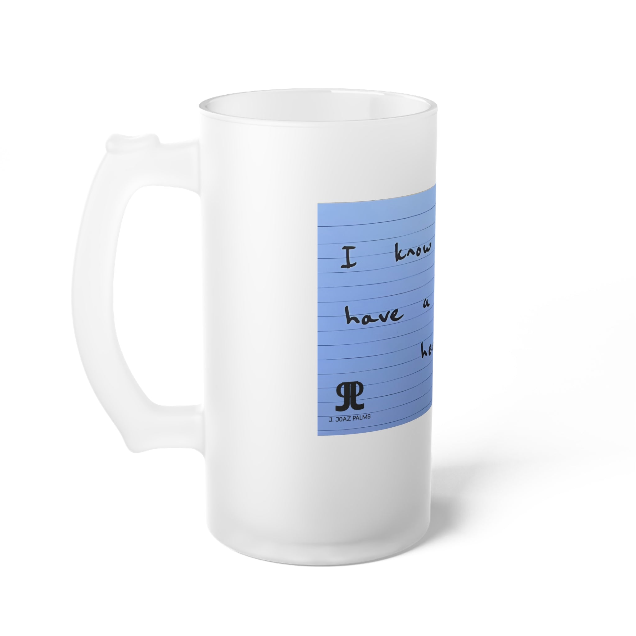 Jered Joaz Palms Frosted Glass Beer Mug — Blue Handwritten Note "I know you have a good heart"
