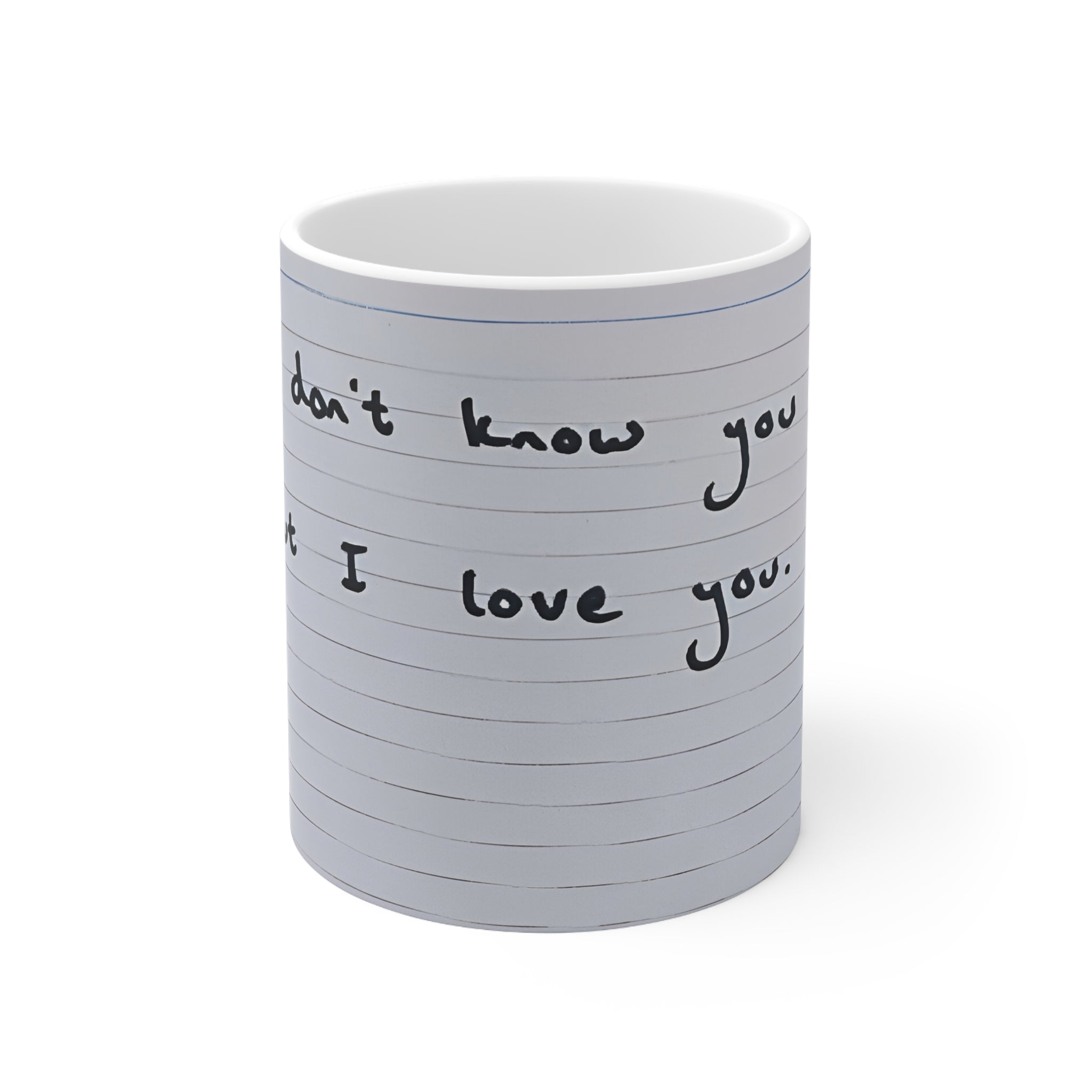 Jered Joaz Palms Notebook-Lined Ceramic Mug — "I don’t know you, But I love you." Handwritten Quote,