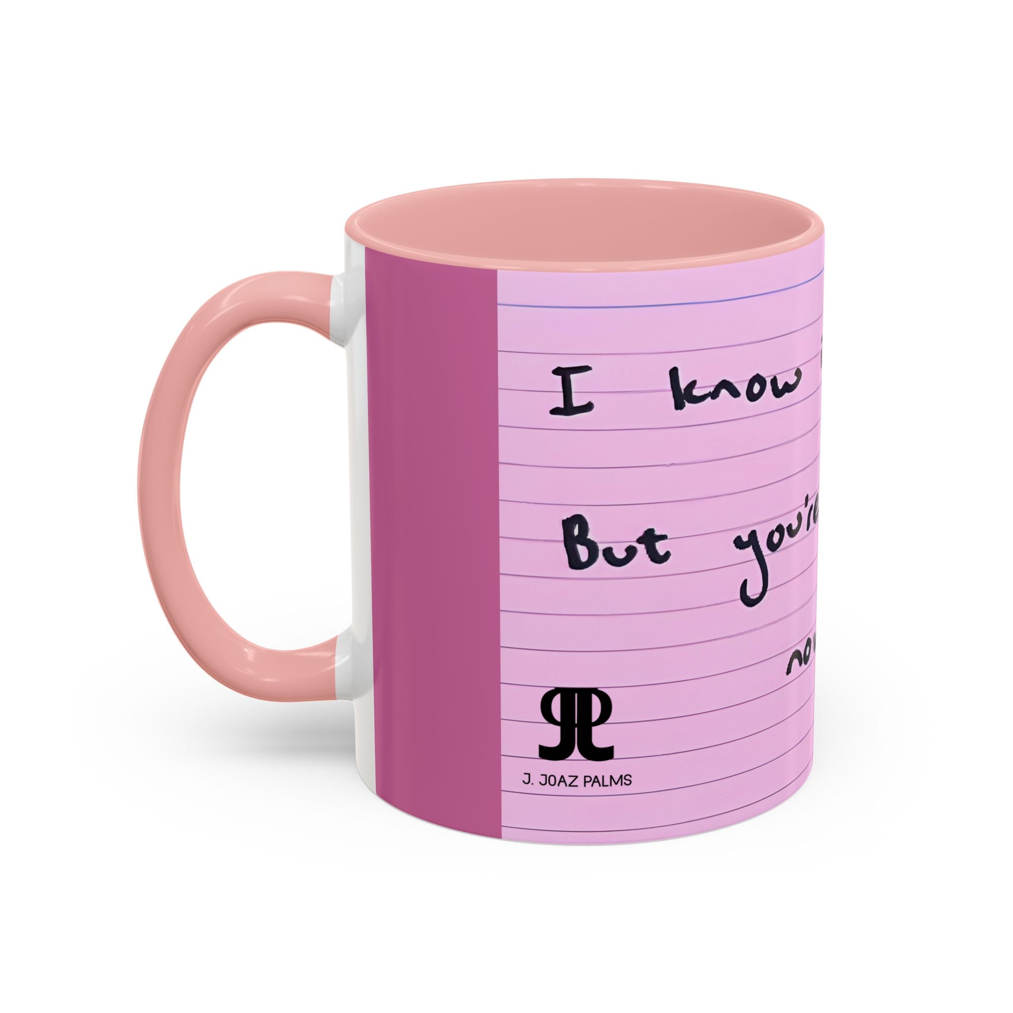 Jered Joaz Palms Inspirational Pink Notebook-Lined Coffee Mug — "I Know It Hurt, You're Stronger Now"